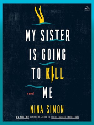 cover image of My Sister Is Going to Kill Me